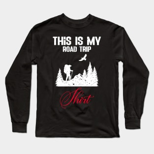 This is my road trip Long Sleeve T-Shirt